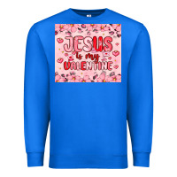 True Royal jesus is my valentine Premium Sweatshirt - MaliasSmallBusiness