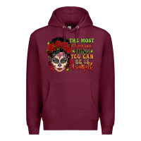 Burgundy the most chingona thing you can be is yourself sug Premium Hoodie - LillyAllenDesigns