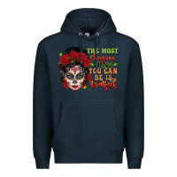 Navy the most chingona thing you can be is yourself sug Premium Hoodie - LillyAllenDesigns