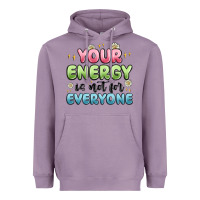 Lavender your energy is not for everyone Heavyweight Hoodie - MaliasSmallBusiness