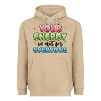 Mushroom your energy is not for everyone Heavyweight Hoodie - MaliasSmallBusiness