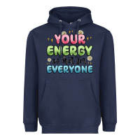 Navy your energy is not for everyone Heavyweight Hoodie - MaliasSmallBusiness