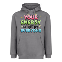 Your Energy Is Not For Everyone Heavyweight Hoodie | Teevron