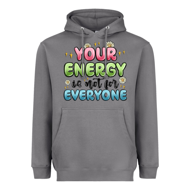 Your Energy Is Not For Everyone Heavyweight Hoodie by MaliasSmallBusiness | Teevron