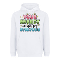 White your energy is not for everyone Heavyweight Hoodie - MaliasSmallBusiness