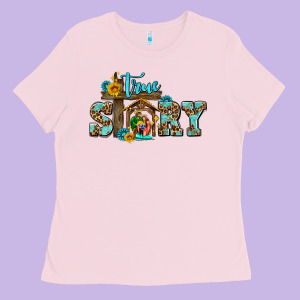 True Story Jesus And Mary Wıth God Ladies Tee Designed By Adodesignshop