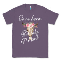Lavender Do No Harm But Take No Bull Classic Tee - Bettercallsaul