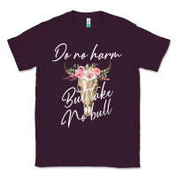 Plum Do No Harm But Take No Bull Classic Tee - Bettercallsaul