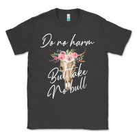 Smoke Do No Harm But Take No Bull Classic Tee - Bettercallsaul