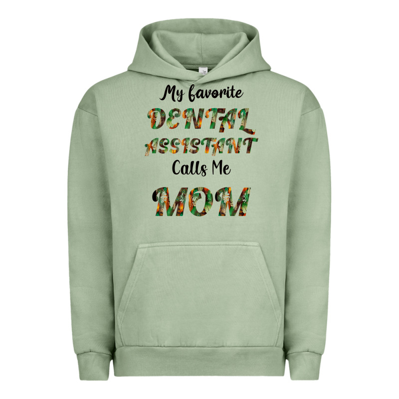 My Favorite Dental Assistant Calls Me Mom Urban Hoodie by Bettercallsaul | Teevron