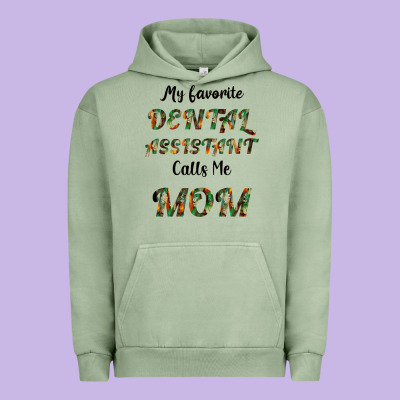 My Favorite Dental Assistant Calls Me Mom Urban Hoodie Designed By Bettercallsaul