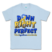 Dusty Blue down right perfect down syndrome Classic Tee - Artiststas