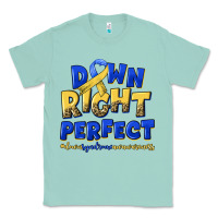 Seafoam down right perfect down syndrome Classic Tee - Artiststas
