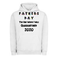Pigment Lunar Rock Father s Day The One Where I Was Quarantined 2020 Urban Hoodie - Bettercallsaul