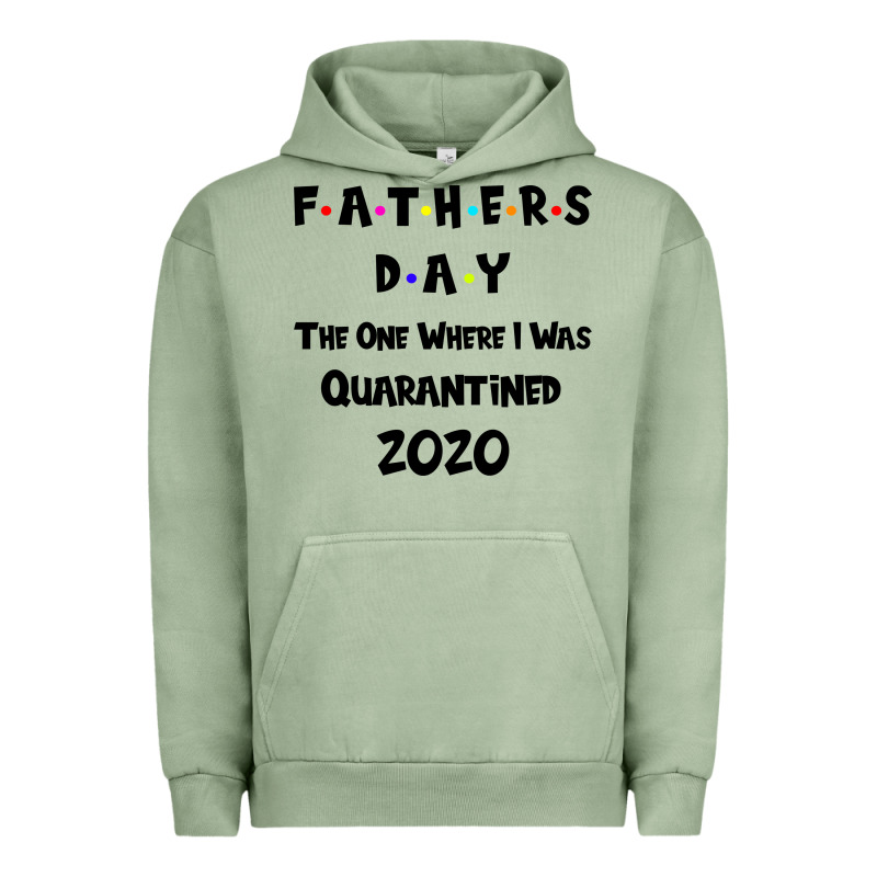 Father S Day The One Where I Was Quarantined 2020 Urban Hoodie by Bettercallsaul | Teevron