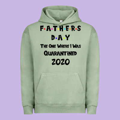 Father S Day The One Where I Was Quarantined 2020 Urban Hoodie Designed By Bettercallsaul