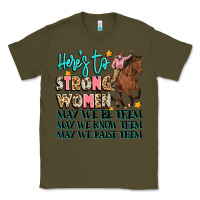 Army Green heres to strong women Classic Tee - Artiststas