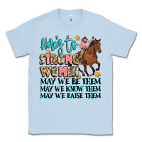Dusty Blue heres to strong women Classic Tee - Artiststas