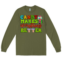 Army Green candy makes everything better Long Sleeve Tee - AdoDesignShop