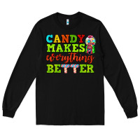 Black candy makes everything better Long Sleeve Tee - AdoDesignShop