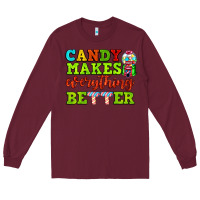Burgundy candy makes everything better Long Sleeve Tee - AdoDesignShop