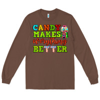 Chestnut candy makes everything better Long Sleeve Tee - AdoDesignShop