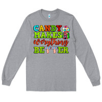 Heather Grey candy makes everything better Long Sleeve Tee - AdoDesignShop