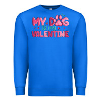 True Royal my dog is my valentine Premium Sweatshirt - MaliasSmallBusiness