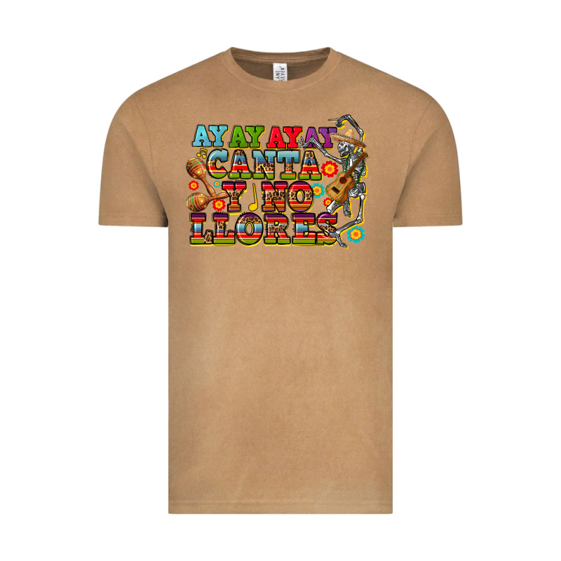 Ay Ay Ay Canta Y No Llores Vintage Tee by CTS Tumbler Store | Teevron