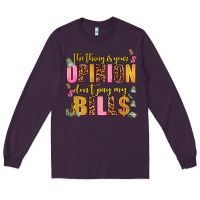 Plum the thing is your opinion dont pay my bills Long Sleeve Tee - AdoDesignShop