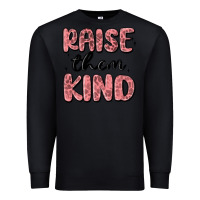 Black raise them kind Premium Sweatshirt - MaliasSmallBusiness