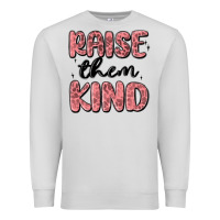 Dove Grey raise them kind Premium Sweatshirt - MaliasSmallBusiness