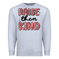 Heather Grey raise them kind Premium Sweatshirt - MaliasSmallBusiness