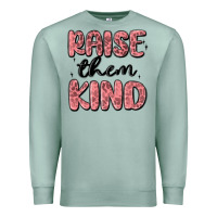 Seafoam raise them kind Premium Sweatshirt - MaliasSmallBusiness