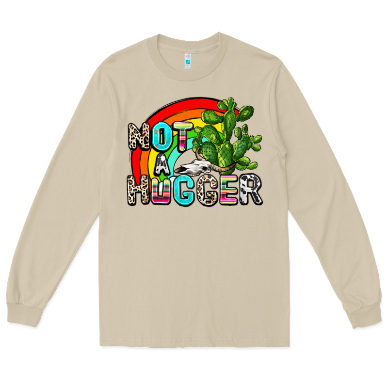 Not A Hugger Long Sleeve Tee by AdoDesignShop | Teevron