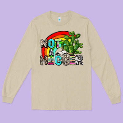 Not A Hugger Long Sleeve Tee Designed By Adodesignshop