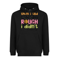 Black when i said i liked it rough i didn't mean my enti Heavyweight Hoodie - MaliasSmallBusiness