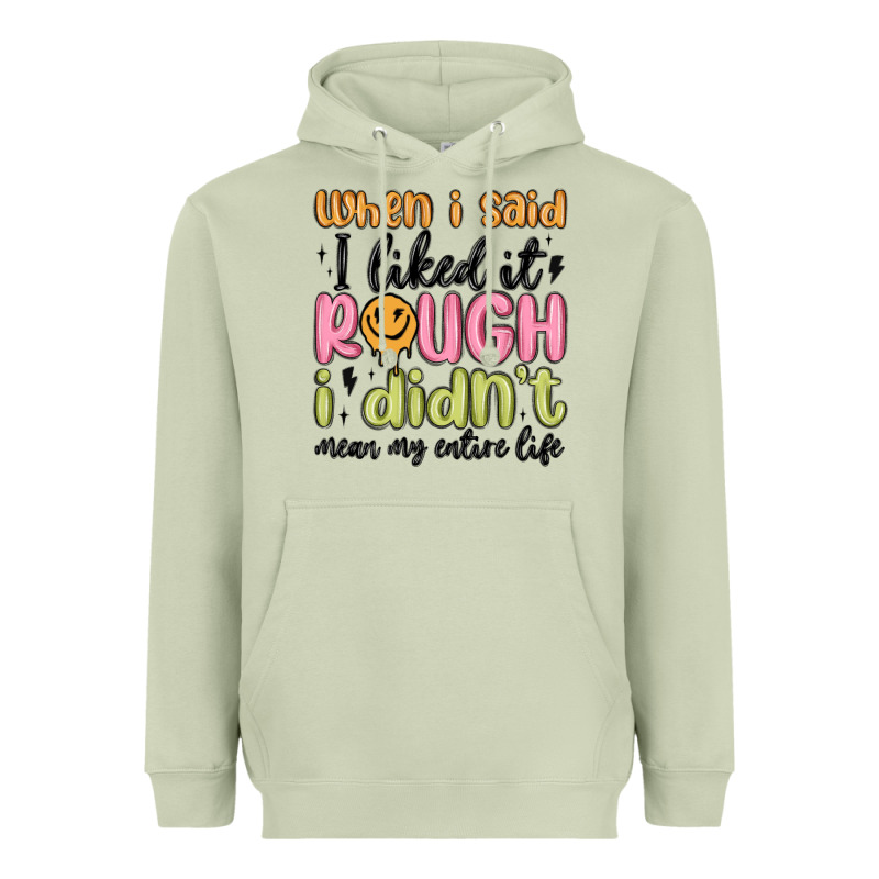 When I Said I Liked It Rough I Didn't Mean My Enti Heavyweight Hoodie by MaliasSmallBusiness | Teevron