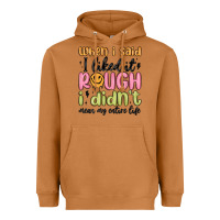 Meerkat when i said i liked it rough i didn't mean my enti Heavyweight Hoodie - MaliasSmallBusiness