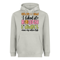 Moon Dust when i said i liked it rough i didn't mean my enti Heavyweight Hoodie - MaliasSmallBusiness