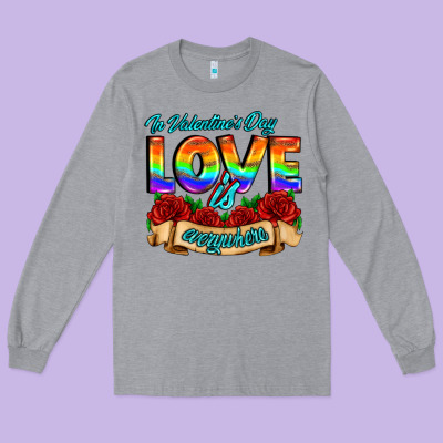 In Valentines Day Love Is Everywhere Long Sleeve Tee Designed By Adodesignshop