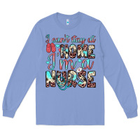 Colony Blue i can’t stay at home i’m a nurse Long Sleeve Tee - JahusDesignShop