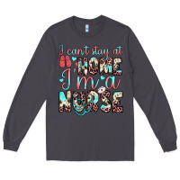 Smoke i can’t stay at home i’m a nurse Long Sleeve Tee - JahusDesignShop