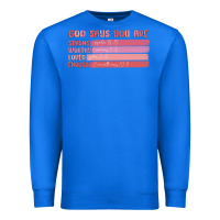 True Royal god says you are Premium Sweatshirt - MaliasSmallBusiness