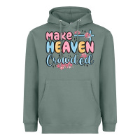 Sage make heaven crowded Heavyweight Hoodie - MaliasSmallBusiness