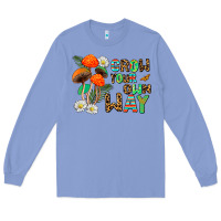 Colony Blue grow your own way Long Sleeve Tee - AdoDesignShop