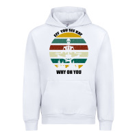 White Eff You See Kay Why Oh You Urban Hoodie - Bettercallsaul