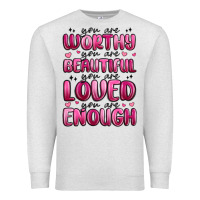 Oatmeal Heather you are worthy you are beautiful Premium Sweatshirt - MaliasSmallBusiness