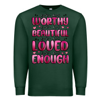 Sports Green you are worthy you are beautiful Premium Sweatshirt - MaliasSmallBusiness