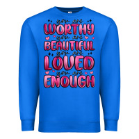 True Royal you are worthy you are beautiful Premium Sweatshirt - MaliasSmallBusiness